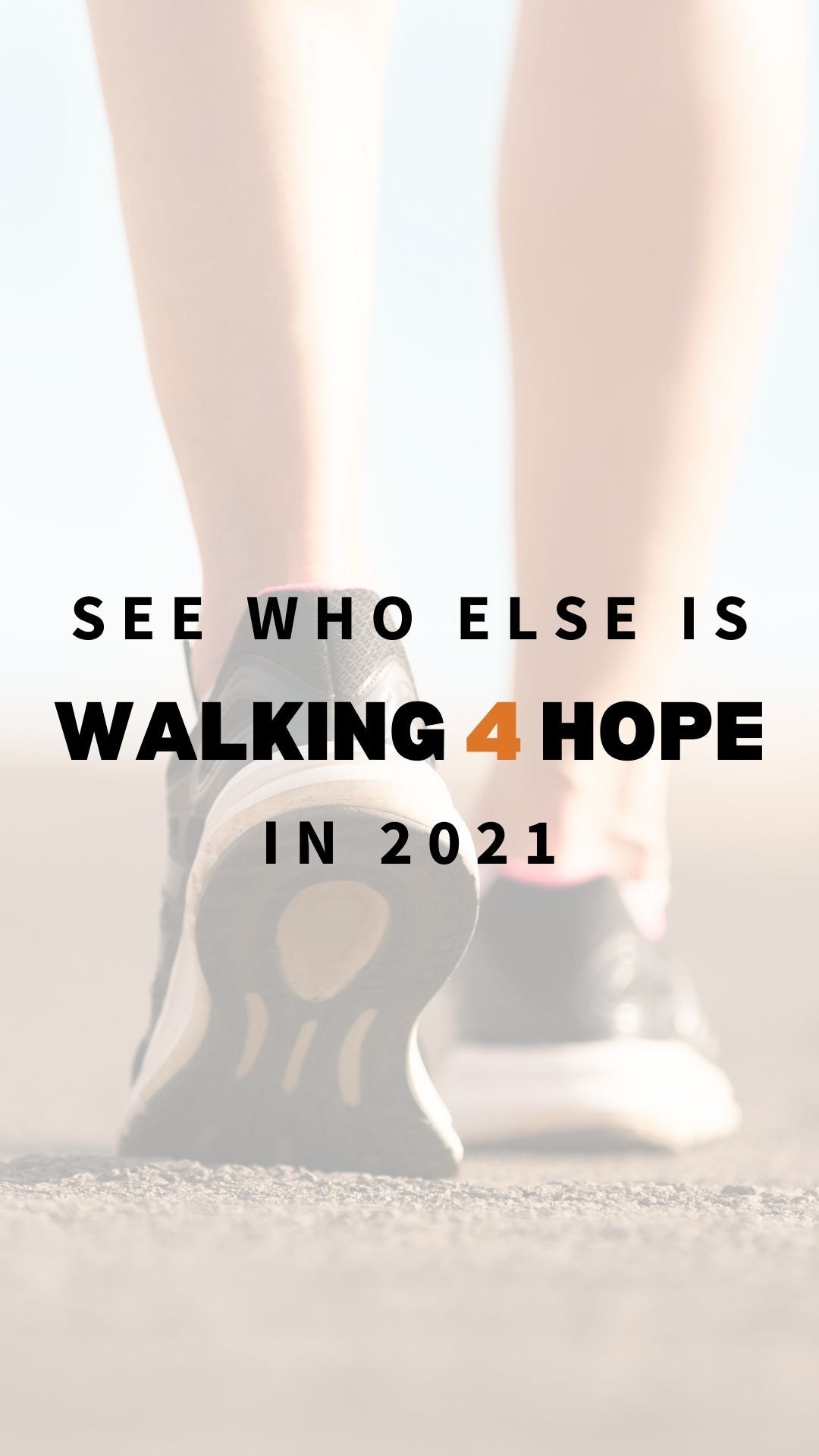 See who else is walking 4 hope in 2021